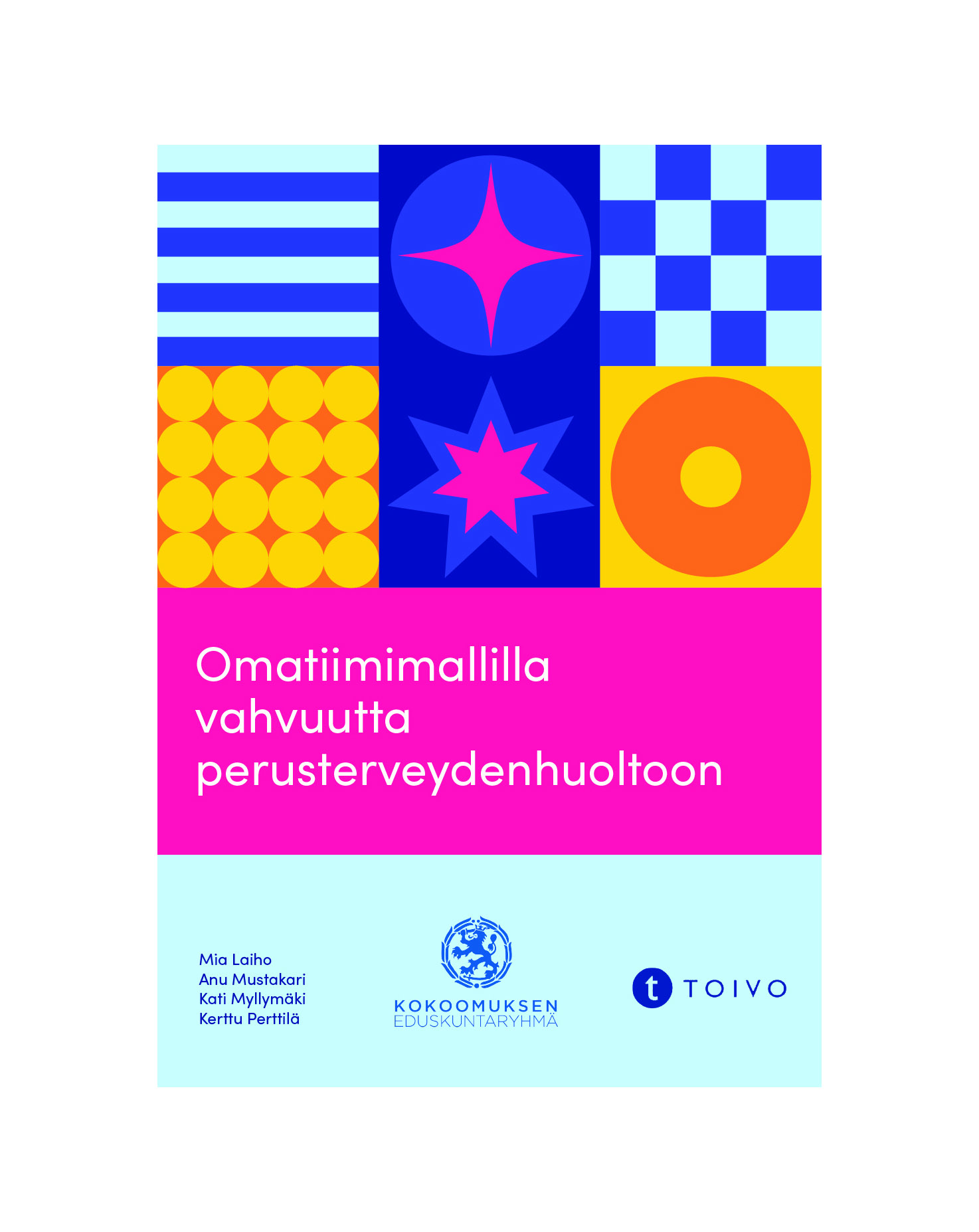 Omatiimimallilla Vahvuutta Perusterveydenhuoltoon | Ajatuspaja Toivo